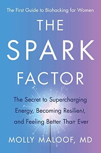 Cover of The Spark Factor: The Secret to Supercharging Energy, Becoming Resilient, and Feeling Better Than Ever