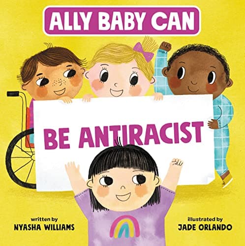 Cover of Be Antiracist (Ally Baby Can)