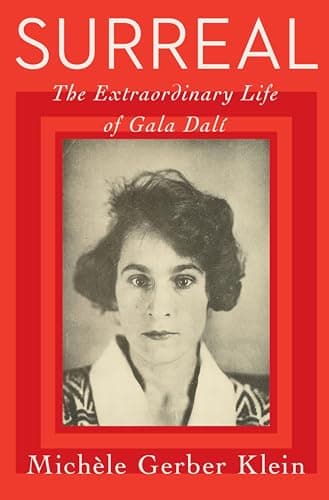 Cover of Surreal: The Extraordinary Life of Gala Dali