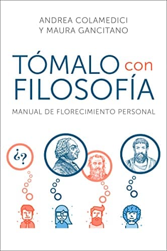 Cover of Tomalo Con Filosofia: Manual de Florecimiento Personal