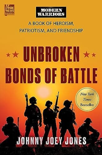 Cover of Unbroken Bonds of Battle: A Modern Warriors Book of Heroism, Patriotism, and Friendship