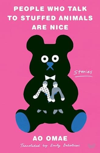 Cover of People Who Talk to Stuffed Animals Are Nice: Stories