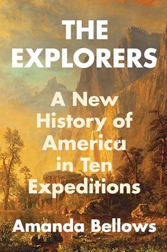 Cover of The Explorers: A New History of America in Ten Expeditions