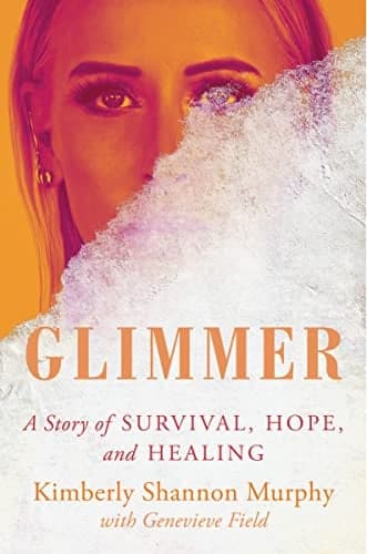 Cover of Glimmer: A Story of Survival, Hope, and Healing