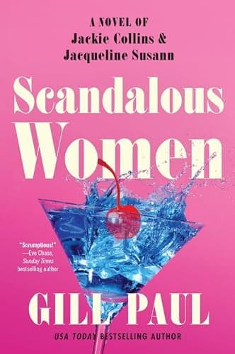 Cover of Scandalous Women: A Novel of Jackie Collins and Jacqueline Susann