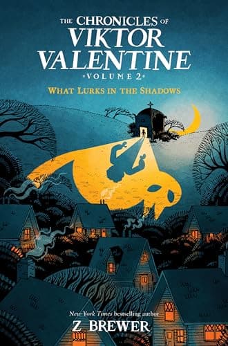 Cover of What Lurks in the Shadows (The Chronicles of Viktor Valentine, Bk. 2)
