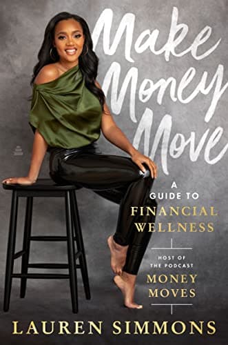 Cover of Make Money Move: A Guide to Financial Wellness