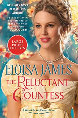 Cover of The Reluctant Countess (A Would-Be Wallflowers Novel - Large Print Edition)