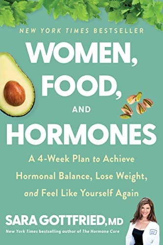 Cover of Women, Food, and Hormones: A 4-Week Plan to Achieve Hormonal Balance, Lose Weight, and Feel Like Yourself Again