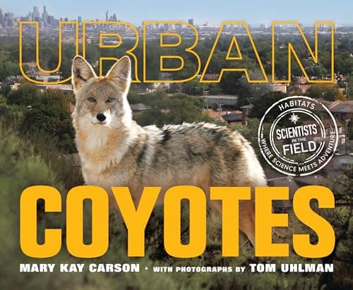 Cover of Urban Coyotes (Scientists in the Field)