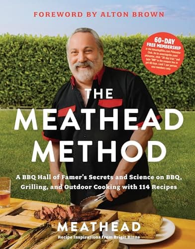 Cover of The Meathead Method: A BBQ Hall of Famer's Secrets and Science on BBQ, Grilling, and Outdoor Cooking With 114 Recipes