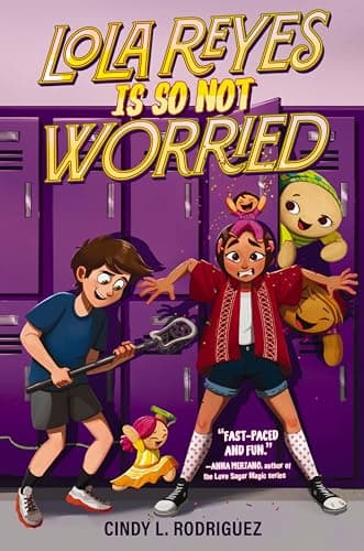 Cover of Lola Reyes Is So Not Worried