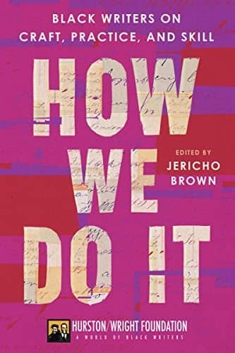 Cover of How We Do It: Black Writers on Craft, Practice, and Skill