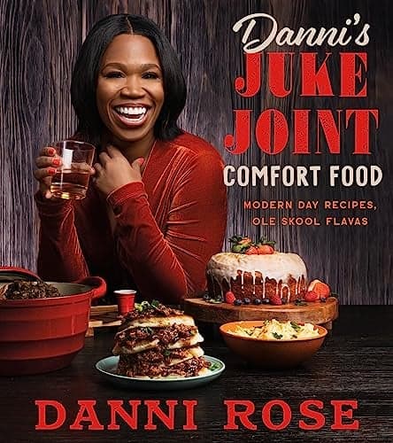 Cover of Danni's Juke Joint Comfort Food: Modern-Day Recipes, Ole Skool Flavas