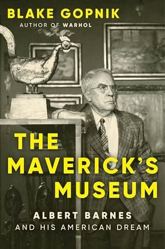Cover of The Maverick's Museum: Albert Barnes and His American Dream