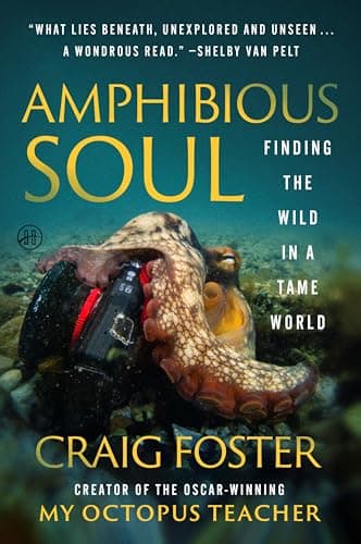 Cover of Amphibious Soul: Finding the Wild in a Tame World