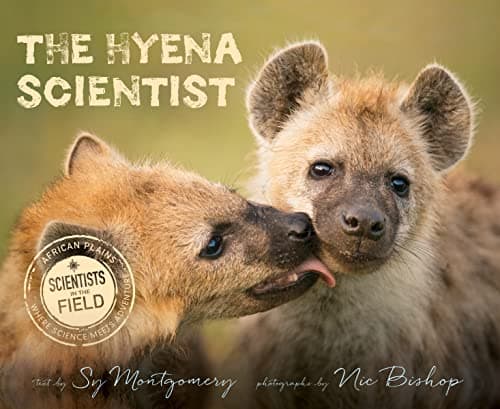 Cover of The Hyena Scientist (Scientists in the Field)
