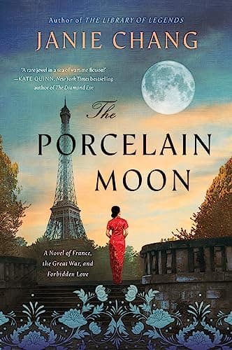 Cover of The Porcelain Moon: A Novel of France, the Great War, and Forbidden Love