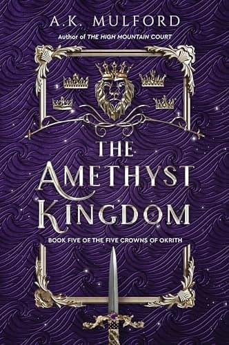 Cover of The Amethyst Kingdom (The Five Crowns of Okrith, Bk. 5)