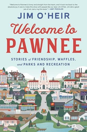 Cover of Welcome to Pawnee: Stories of Friendship, Waffles, and Parks and Recreation