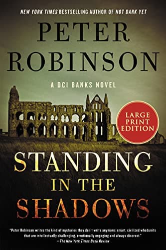 Cover of Standing in the Shadows (Inspector Banks, Bk. 28 - Large Print)
