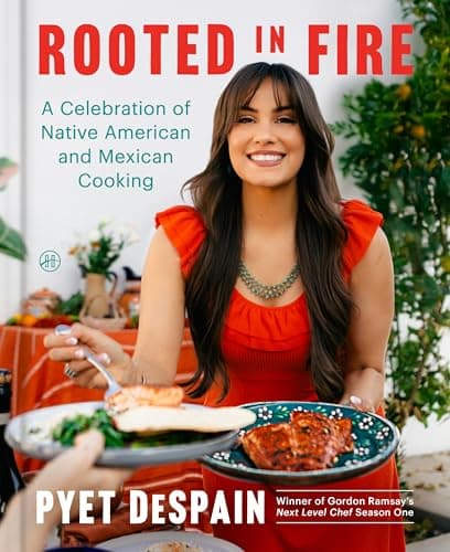 Cover of Rooted in Fire: A Celebration of Native American and Mexican Cooking