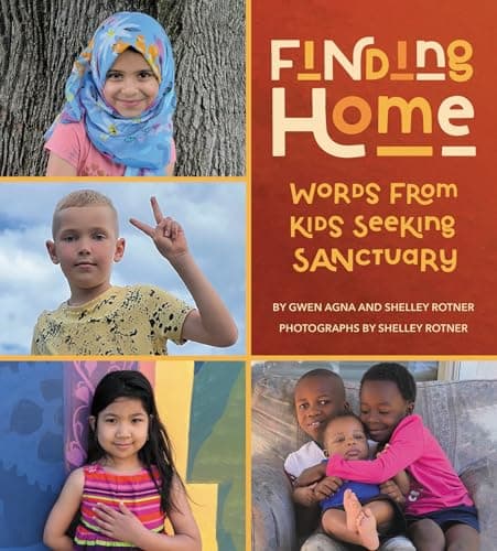 Cover of Finding Home: Words From Kids Seeking Sanctuary