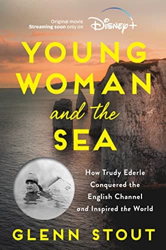 Cover of Young Woman and the Sea: How Trudy Ederle Conquered the English Channel and Inspired the World