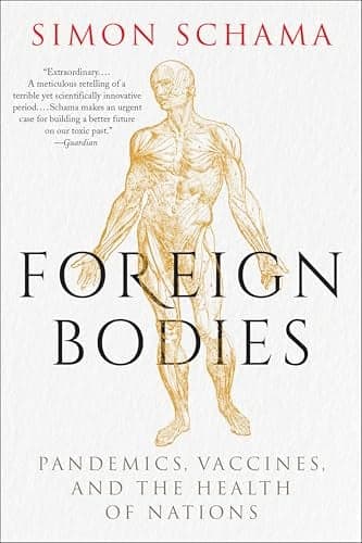 Cover of Foreign Bodies: Pandemics, Vaccines, and the Health of Nations