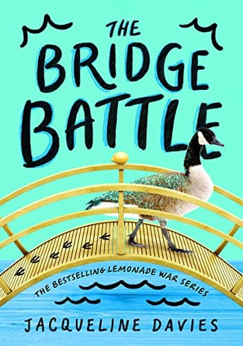 Cover of The Bridge Battle (The Lemonade War, Bk. 6)