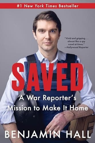 Cover of Saved: A War Reporter's Mission to Make It Home