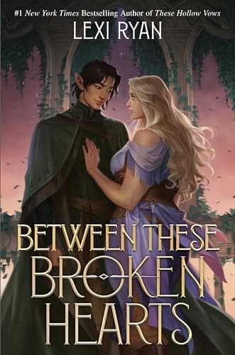 Cover of Between These Broken Hearts (These Hollow Vows, Bk. 4)