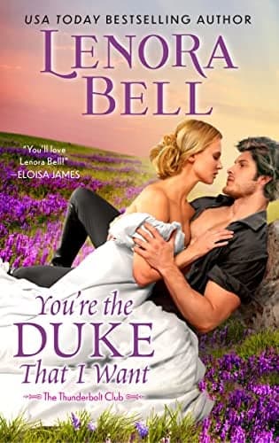 Cover of You're the Duke That I Want (The Thunderbolt Club, Bk. 1)