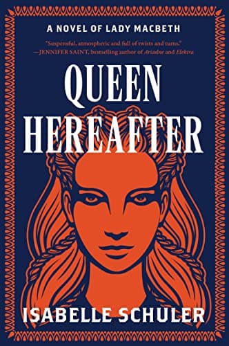 Cover of Queen Hereafter: A Novel of Lady Macbeth