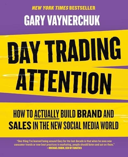 Cover of Day Trading Attention: How to Actually Build Brand and Sales in the New Social Media World