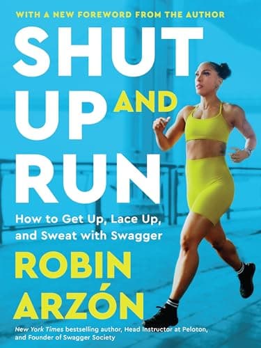Cover of Shut Up and Run: How to Get Up, Lace Up, and Sweat With Swagger