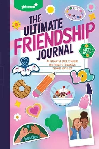 Cover of The Ultimate Friendship Journal: An Interactive Guide to Making New Friends & Treasuring the Ones You've Got (Girl Scouts)