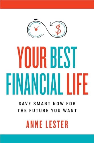 Cover of Your Best Financial Life: Save Smart Now for the Future You Want