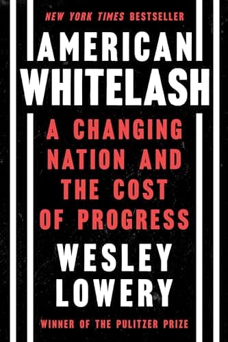 Cover of American Whitelash: A Changing Nation and the Cost of Progress