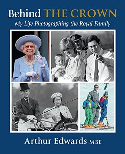 Cover of Behind the Crown: My Life Photographing the Royal Family