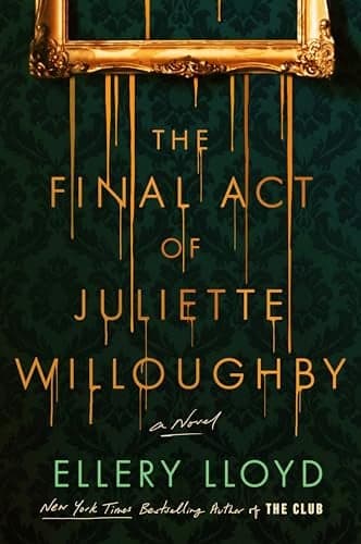 Cover of The Final Act of Juliette Willoughby