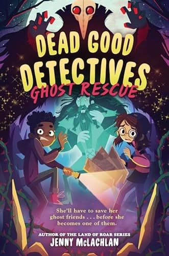 Cover of Ghost Rescue (Dead Good Detectives, Bk. 2)