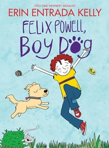 Cover of Felix Powell, Boy Dog (Felix Powell, Bk. 1)