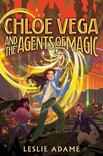 Cover of Chloe Vega and the Agents of Magic (Bk. 1)