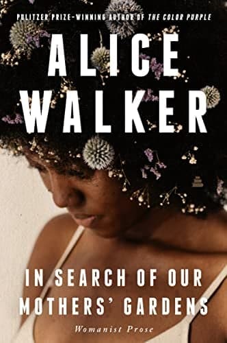 Cover of In Search of Our Mothers' Gardens: Womanist Prose