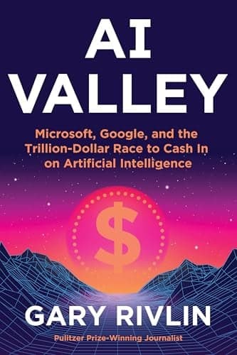 Cover of AI Valley: Microsoft, Google, and the Trillion-Dollar Race to Cash In on Artificial Intelligence