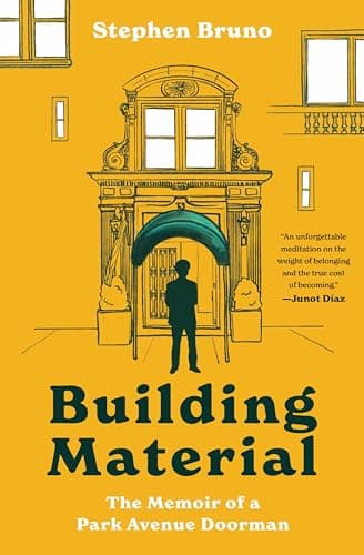 Cover of Building Material: The Memoir of a Park Avenue Doorman