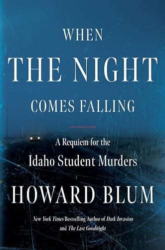 Cover of When the Night Comes Falling: A Requiem for the Idaho Student Murders