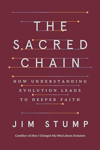 Cover of The Sacred Chain: How Understanding Evolution Leads to Deeper Faith