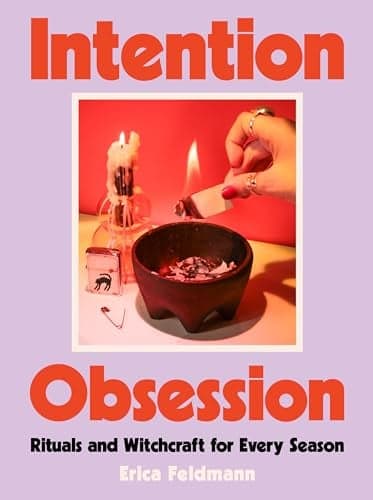Cover of Intention Obsession: Rituals and Witchcraft for Every Season
